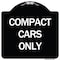 Signmission Compact Cars Only Heavy-Gauge Aluminum Architectural Sign, 18" x 18", BW-1818-24248 A-DES-BW-1818-24248 - alternate 1